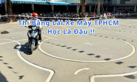 TOP 10+ Thi Bằng Lái Xe Máy TPHCM 2026 Học Là Đậu