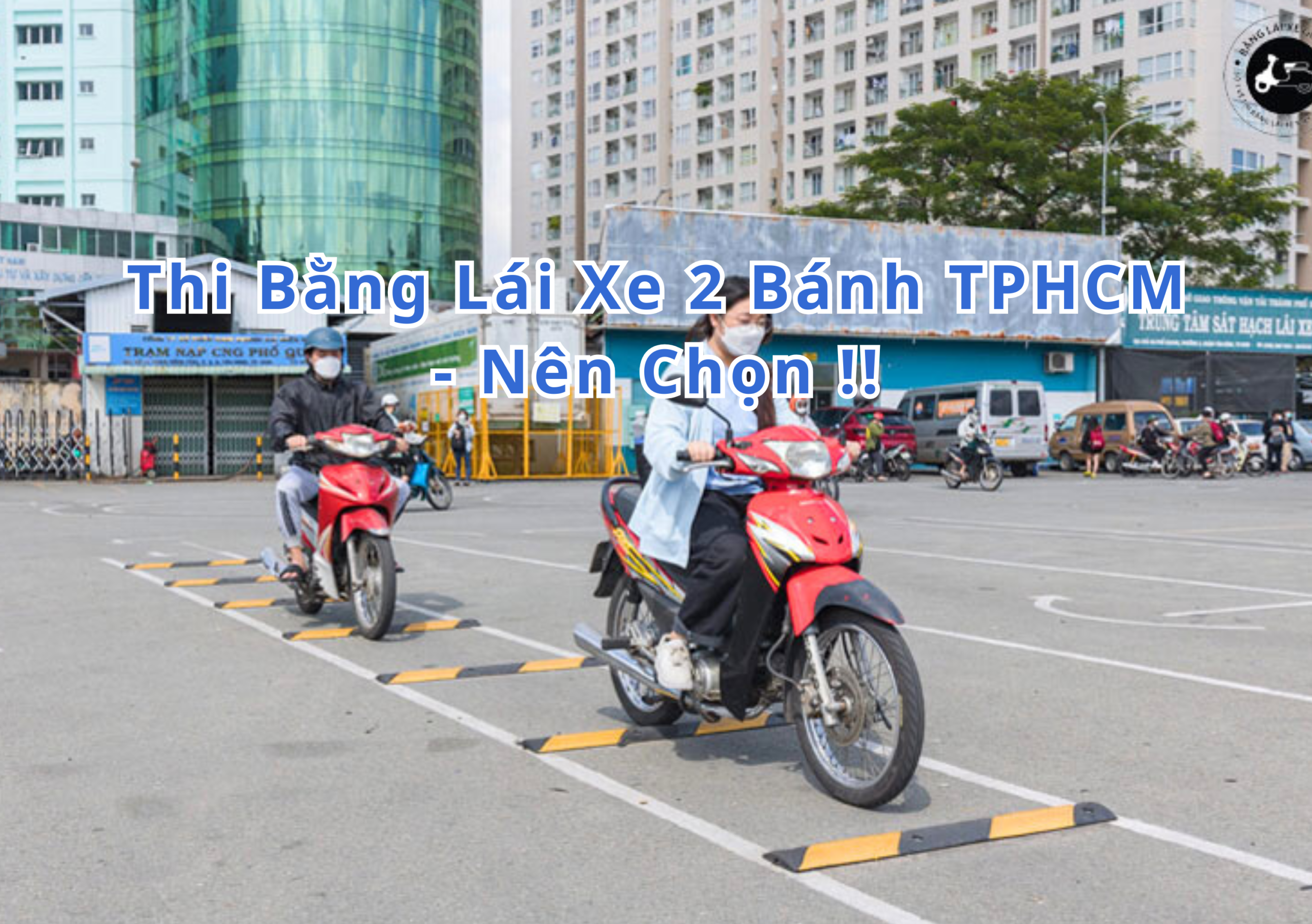 TOP 10+ Thi Bằng Lái Xe 2 Bánh TPHCM 2026 Nên Chọn