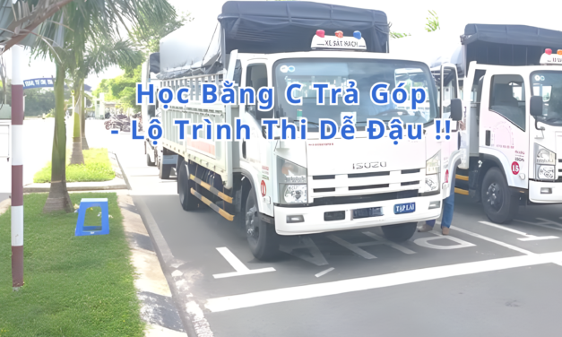 TOP 10+ Học Bằng C Trả Góp 2026 Lộ Trình Thi Dễ Đậu