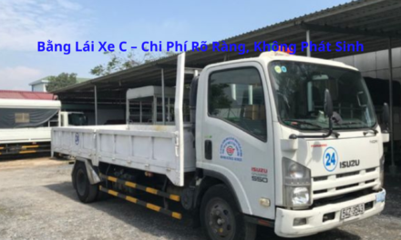 Bằng Lái Xe C 2026 – Chi Phí Rõ Ràng, Không Phát Sinh