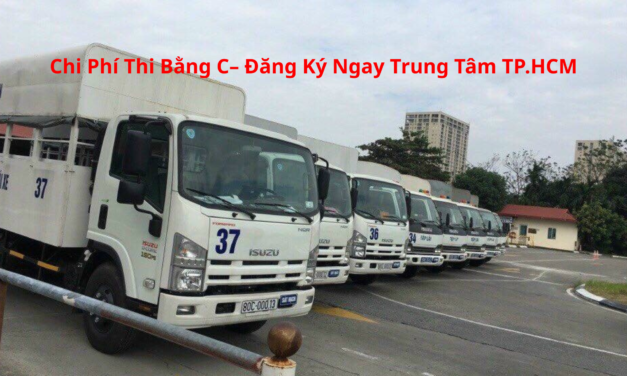 Chi Phí Thi Bằng C 2026 – Đăng Ký Ngay Trung Tâm TP.HCM