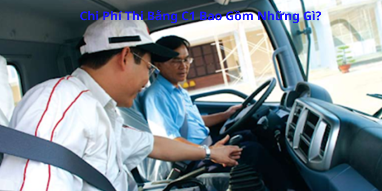 Chi Phí Thi Bằng C1 2026 Bao Gồm Những Gì?