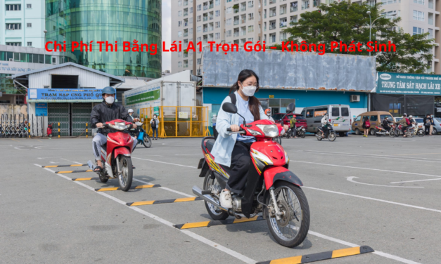 Chi Phí Thi Bằng Lái A1 2026 Trọn Gói – Không Phát Sinh