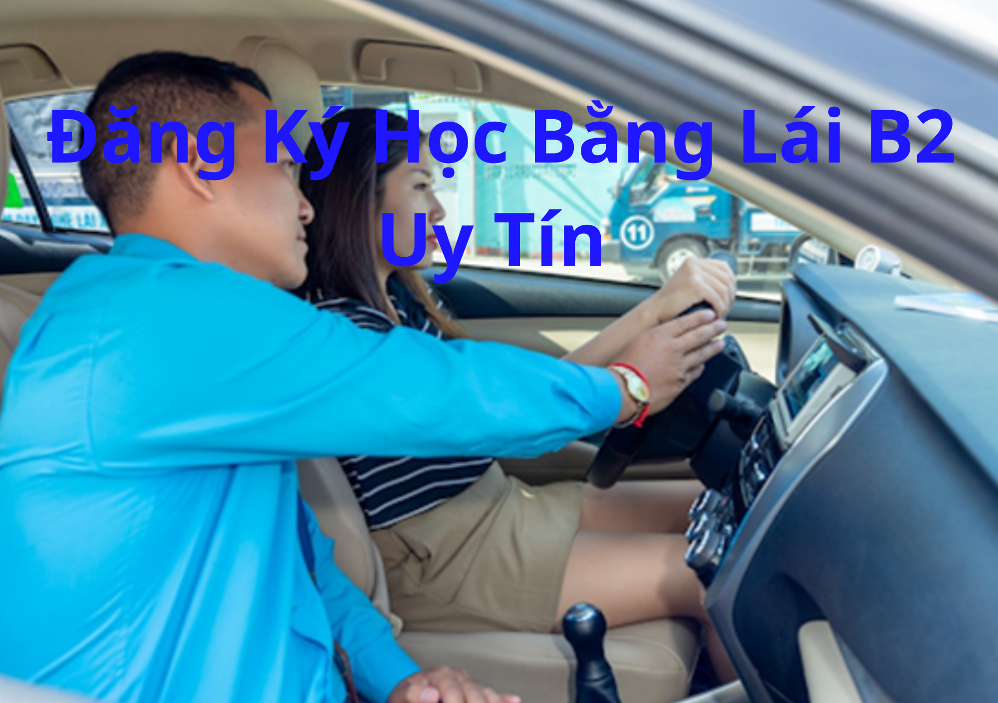 TOP 10+ Đăng Ký Học Bằng Lái B2 2026 Học Trọn Gói