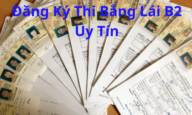 Đăng Ký Thi Bằng Lái B2 2026 Uy Tín, Học Nhanh, Đậu Cao