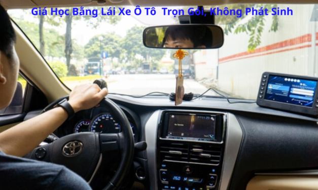 Giá Học Bằng Lái Xe Ô Tô 2026 Trọn Gói, Không Phát Sinh