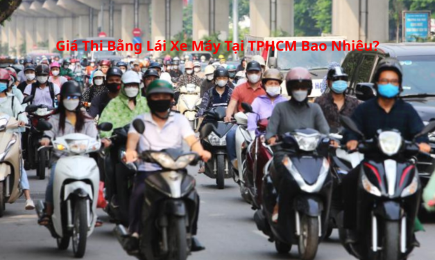 Giá Thi Bằng Lái Xe Máy 2026 Tại TPHCM Bao Nhiêu?