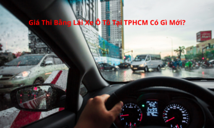 Giá Thi Bằng Lái Xe Ô Tô 2026 Tại TPHCM Có Gì Mới?