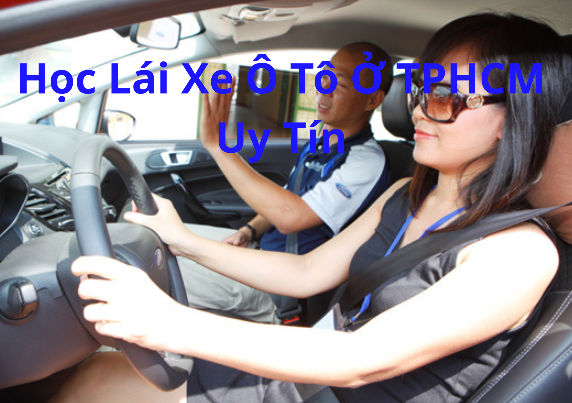 TOP 10+ Học Lái Xe Ô Tô Ở TPHCM 2026 Dễ Đậu Lần Đầu