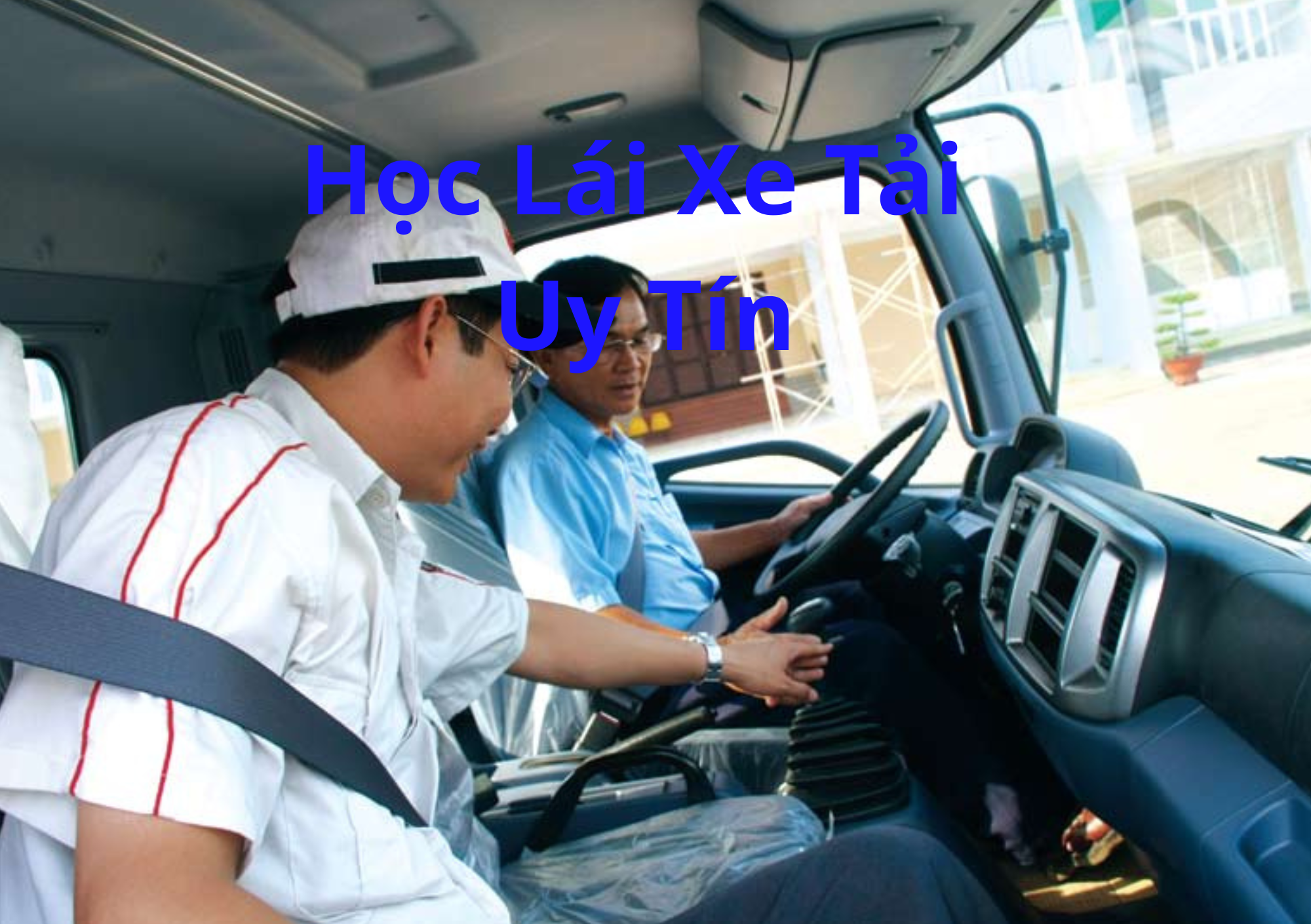 TOP 10+ Học Lái Xe Tải 2026 Uy Tín, Tỷ Lệ Đậu Cao