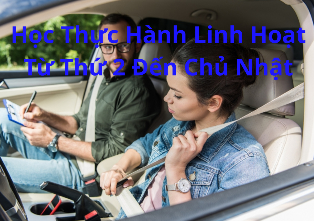 Học thực hành linh hoạt-Đăng Ký Học Bằng Lái B