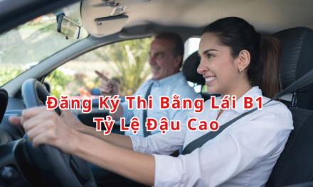 TOP 10+ Đăng Ký Thi Bằng Lái B1 2026 Tỷ Lệ Đậu Cao