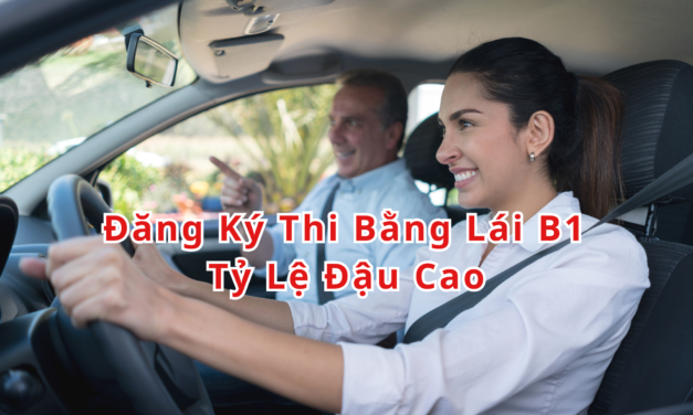 TOP 10+ Đăng Ký Thi Bằng Lái B1 2026 Tỷ Lệ Đậu Cao