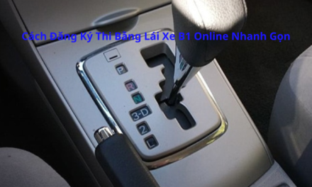 Cách Đăng Ký Thi Bằng Lái Xe B1 2026 Online Nhanh Gọn